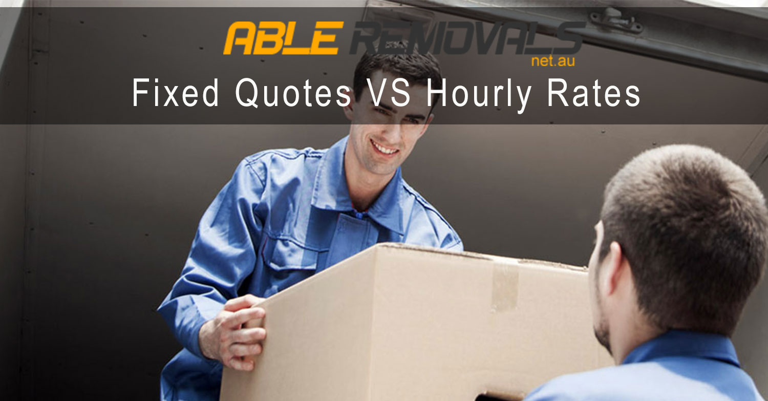 Fixed Quote Vs Hourly Rate For Removalists